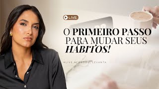 Quebre o Ciclo da Procrastinação:O Primeiro Passo para Mudar Seus Hábitos #LIVE ACORDOU, LEVANTA🔥