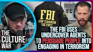 The FBI Uses Undercover Agents To PERSUADE People Into Engaging In Terrorism