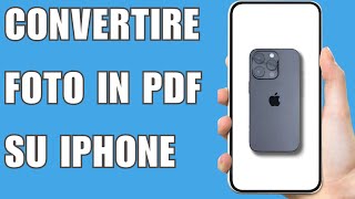 Come Convertire Foto In Pdf Su iPhone 2025