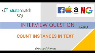 Count Instances in Text | Hard | StrataScratch | SQL | Solution | Interview Problem | Google