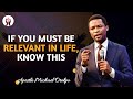 IF YOU MUST BE RELEVANT IN LIFE, KNOW THIS || APOSTLE MICHAEL OROKPO #encounterjesusministriesintern