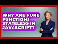 Why Are Pure Functions Stateless In JavaScript? - JavaScript Toolkit