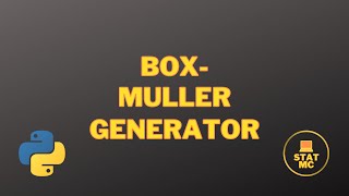 The Box-Muller Transform (Proof and Python implementation)