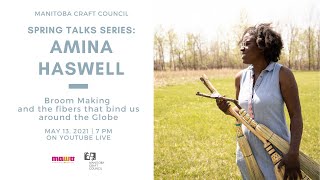 Broom Making and the Fibers that Bind us Around the Globe: Amina Haswell