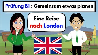 Exam B1 (DTZ) Plan something together | Trip to london