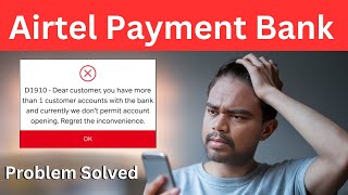 D1910 Airtel payment bank - not able open account in airtel payment bank - Airtel - Airtel wallet