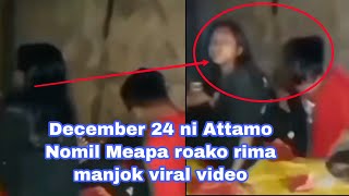 December 24  Attamni Gasugipa kobol 😂 garo viral video