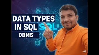 3. DATA TYPES IN SQL | SQL DATATYPES | INTEGER | NUMBER | VARCHAR | DATETIME | DBMS | SQL
