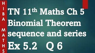 11th maths binomial theorem sequence and series chapter 5 exercise 5.2 question 6 tn syllabus