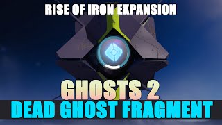 Destiny Rise of Iron - Ghosts 2 Dead Ghost Fragment Location