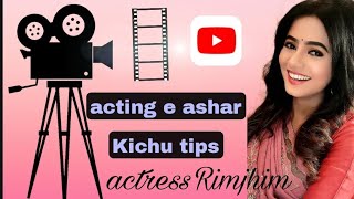 Few tips for Acting || actress Rimjhim Das|| #vlog #actress #myyoutubechannel #acting #reality
