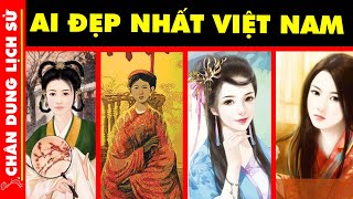 Chân Dung 8 Hoàng Hậu, Công Chúa SẮC NƯỚC HƯƠNG TRỜI Nhất Lịch Sử Phong Kiến Việt Nam