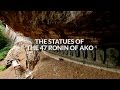 The Statues of the 47 Ronin of Ako, Gunma | One Minute Japan Travel Guide