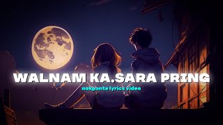 Walnam Ka.sara Pring new garo song garo whatsapp status ( lyrics video )