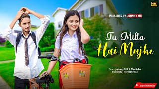 Tu Milta Hai  Mujhe | Raj Barman | School Love Story | New Hindi Songs | Johnny MR