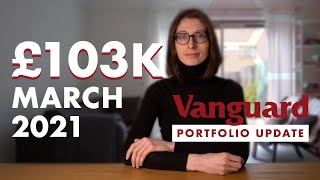 Vanguard Portfolio Update March 2021 | Investing For Financial Independence UK