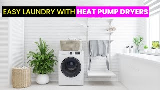 Revolutionizing Laundry with Heat Pump Dryers | Future Technology & Science News 340