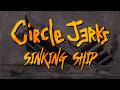 CIRCLE JERKS - “Sinking Ship” (1995) - lyric video