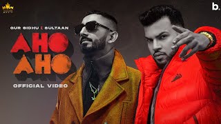New Punjabi Song || AHO AHO (Official Video) Gur Sidhu  Sultaan  Kaptaan || Only Music Record's