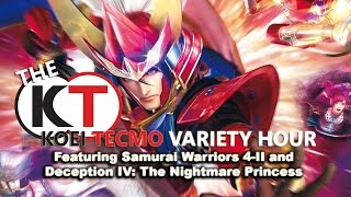 The Koei Tecmo Variety Hour - Ft. Samurai Warriors 4-II and Deception IV: The Nightmare Princess
