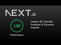 Next.js Performance & Speed Optimization | Episode #2 | Bundle Analyzer & Dynamic Imports