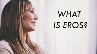 What is Eros? | Nicole Daedone