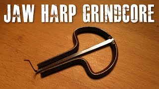 #RiffsAndBeards2 - The Jaw Harp Grindcore