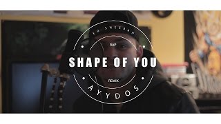 Ed Sheeran - Shape of You [Acoustic Rap Remix by Ayydos]