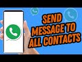 How To Send Message To All Contacts On Whatsapp {Quick & Easy}
