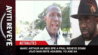 Marc Arthur ak neg Epe a pral Reveye Zonbi Jojo nan deye asasenl yo ane sa