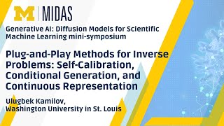 Plug-and-Play Methods, Inverse Problems: Self-Calibration, Conditional Generation & Continuous Rep.