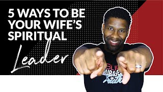 HUSBAND'S ROLE IN MARRIAGE | SPIRITUAL LEADERSHIP