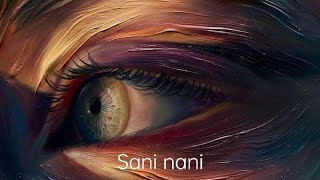 Sani nani🤍 -Sage