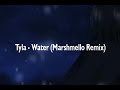 Tyla - Water ( Marshmello Extended Remix)