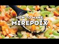 What Is Mirepoix? And How To Make It!