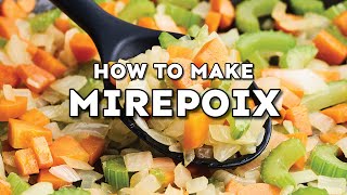 What Is Mirepoix? And How To Make It!