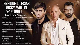 Enrique Iglesias Ricky Martin Pitbull Greatest Hits Playlist 2021 || Top Pop Lat