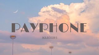 Maroon 5 Payphone Lyrics Ft Wiz Khalifa
