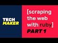 Scraping the Web with Ruby - Part 1 (2020)