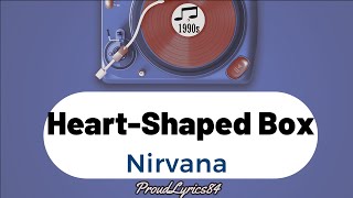 Nirvana Heart Shaped Box Lyrics