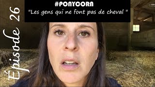 Série #ponycorn 🐴| Comment les gens normaux voient les cavaliers... (Épisode 26)