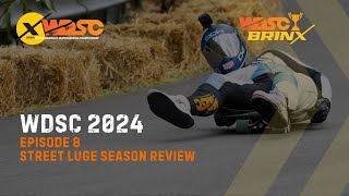 Street Luge Season Review - WDSC Brinx Cup 2024 - Episode 8