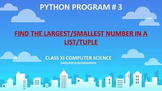 Python program: Find the largest/smallest number in a List/Tuple