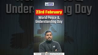 23rd February | World Peace \u0026 Understanding Day 🌎 #worldpeaceday #understandingday #kgsdefence