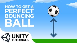 How To Create a Perfect Bouncing Ball [Beginner Tutorial - Unity 2019]