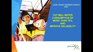 Webinar: Reduce water usage by 75% & improve reliability in paper mills | John Crane