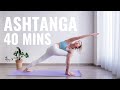 40 Minute Ashtanga Yoga Flow To Calm Your Mind And Body