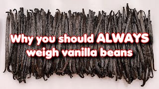 ALWAYS buy vanilla beans by weight to make vanilla extract! | Aroma Chocolates