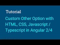 How to set Other as a Select Option and Textbox using Bootstrap on Angular 2/4