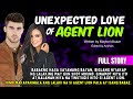 UNCUT FULL STORY UNEXPECTED LOVE OF AGENT LION: The CARA AND HUNTER Love Story | Love story Tagalog